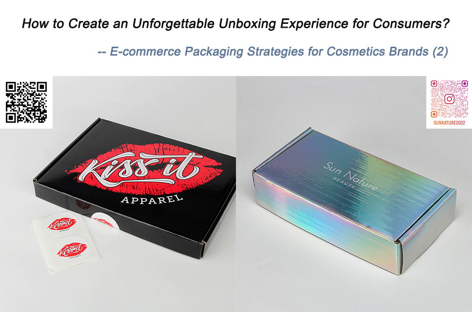 How to Create an Unforgettable Unboxing Experience for Consumers? -- E-commerce Packaging Strategies for Cosmetics Brands (2)